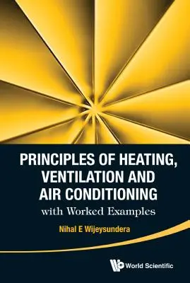 Principy vytápění, větrání a klimatizace s praktickými příklady - Principles of Heating, Ventilation and Air Conditioning with Worked Examples
