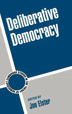 Deliberativní demokracie - Deliberative Democracy