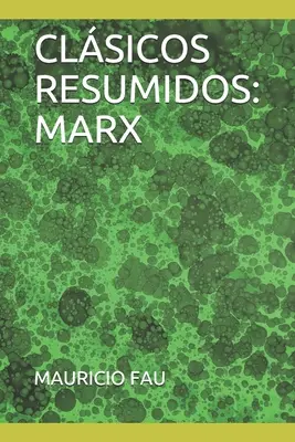 Zkrácená klasika: Marx - Clsicos Resumidos: Marx