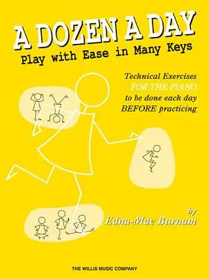 Tucet písní denně - Hrajte s lehkostí v mnoha klávesách - A Dozen a Day - Play with Ease in Many Keys