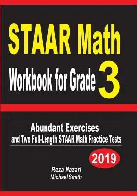 STAAR Math Workbook for Grade 3: Abundant Exercises and Two Full-Length STAAR Math Practice Tests (Cvičebnice matematiky pro 3. třídu: bohaté cvičení a dva cvičné testy STAAR) - STAAR Math Workbook for Grade 3: Abundant Exercises and Two Full-Length STAAR Math Practice Tests