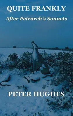 Zcela upřímně: podle Petrarkových sonetů - Quite Frankly: after Petrarch's Sonnets