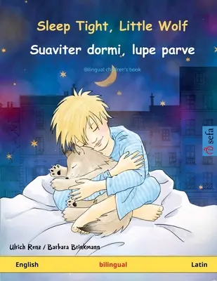 Sleep Tight, Little Wolf - Suaviter dormi, lupe parve (česky - latinsky) - Sleep Tight, Little Wolf - Suaviter dormi, lupe parve (English - Latin)