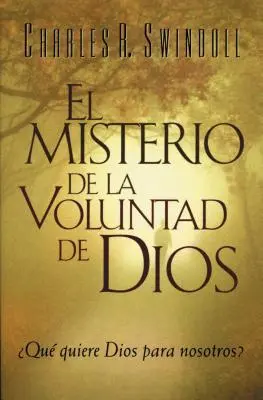 El Misterio de la coluntad de Dios = Tajemství Boží vůle - El Misterio de la coluntad de Dios = The Mystery of God's Will