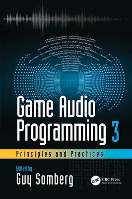 Programování herního zvuku 3: Zásady a postupy - Game Audio Programming 3: Principles and Practices