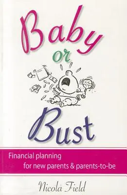 Baby or Bust: Finanční plánování pro novopečené a budoucí rodiče - Baby or Bust: Financial Planning for New Parents and Parents-To-Be