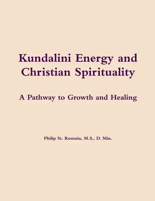 Energie kundaliní a křesťanská spiritualita - Kundalini Energy and Christian Spirituality