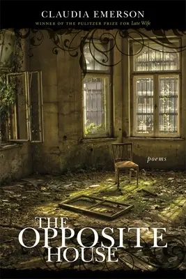 Opačný dům: Básně - The Opposite House: Poems