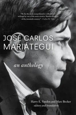 Jos Carlos Maritegui: Maritugitos: Antologie J. Maritugitos: Antologie - Jos Carlos Maritegui: An Anthology