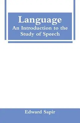 Jazyk: Úvod do studia řeči - Language: An Introduction to the Study of Speech