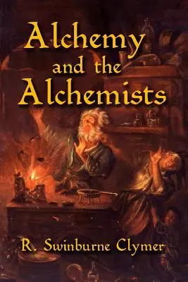 Alchymie a alchymisté - Alchemy and the Alchemists