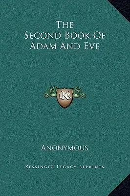 Druhá kniha o Adamovi a Evě - The Second Book Of Adam And Eve