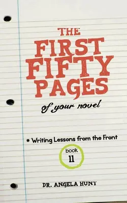 Prvních padesát stránek: Z vašeho románu - The First Fifty Pages: Of your Novel