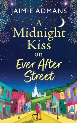 Půlnoční polibek na ulici Ever After - A Midnight Kiss on Ever After Street