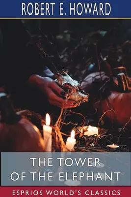 Sloní věž (Esprios Classics) - The Tower of the Elephant (Esprios Classics)