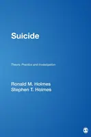 Sebevražda: Teorie, praxe a vyšetřování - Suicide: Theory, Practice and Investigation