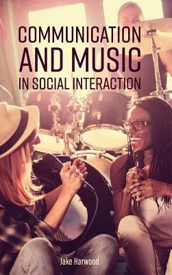 Komunikace a hudba v sociální interakci - Communication and Music in Social Interaction