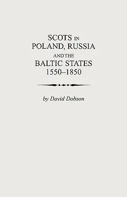 Skotové v Polsku, Rusku a pobaltských státech, 1550-1850 - Scots in Poland, Russia and the Baltic States, 1550-1850