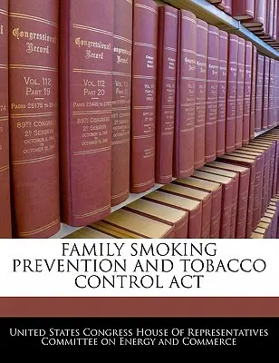 Zákon o prevenci kouření v rodinách a kontrole tabáku - Family Smoking Prevention and Tobacco Control ACT
