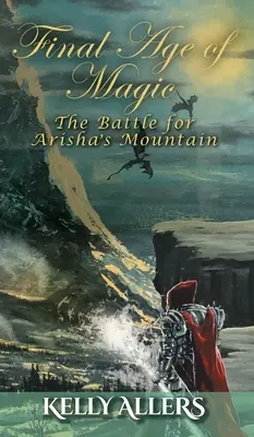 Bitva o Arishinu horu: Kniha 1 z trilogie Prokletá bohyně - The Battle for Arisha's Mountain: Book 1 of The Damned Goddess Trilogy