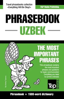 Frázový slovník - uzbečtina - Nejdůležitější fráze: Frázový slovník a slovník o 1500 slovech - Phrasebook - Uzbek - The most important phrases: Phrasebook and 1500-word dictionary