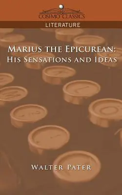 Marius Epikurejec: jeho pocity a myšlenky - Marius the Epicurean: His Sensations and Ideas