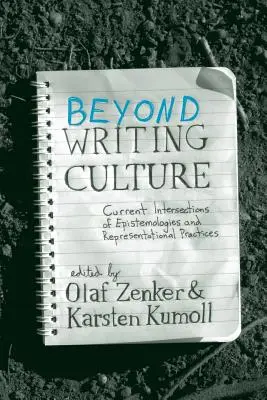 Za hranice kultury psaní: Aktuální průsečíky epistemologií a reprezentačních praktik - Beyond Writing Culture: Current Intersections of Epistemologies and Representational Practices
