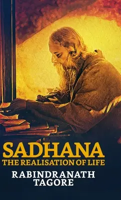 Sadhana: Uskutečnění života - Sadhana: The Realisation of Life