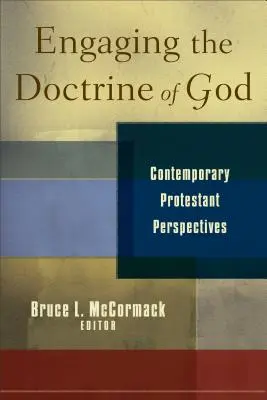 Engaging the Doctrine of God: Současné protestantské perspektivy - Engaging the Doctrine of God: Contemporary Protestant Perspectives