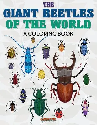 Obří brouci světa Omalovánky - The Giant Beetles of the World Coloring Book