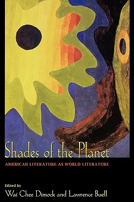 Odstíny planety: Americká literatura jako světová literatura - Shades of the Planet: American Literature as World Literature