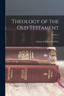Teologie Starého zákona; 2. díl - Theology of the Old Testament; Volume 2