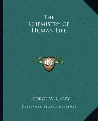 Chemie lidského života - The Chemistry of Human Life