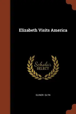 Alžběta na návštěvě v Americe - Elizabeth Visits America