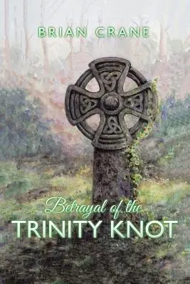 Zrada trojitého uzlu - Betrayal of the Trinity Knot