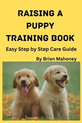 Výchova štěněte Výcviková kniha - Raising a Puppy Training Book
