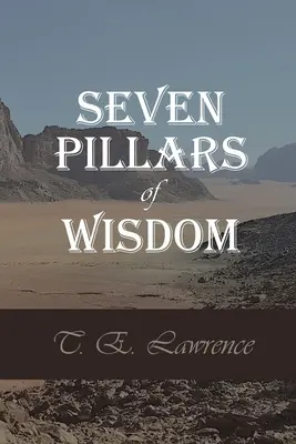 Sedm pilířů moudrosti - Seven Pillars of Wisdom