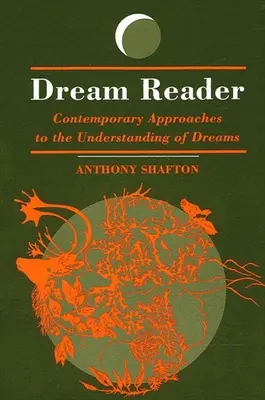 Čtenář snů: Současné přístupy k chápání snů - Dream Reader: Contemporary Approaches to the Understanding of Dreams