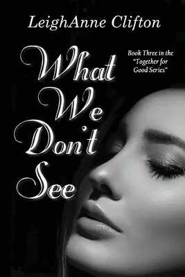 Co nevidíme - What We Don't See