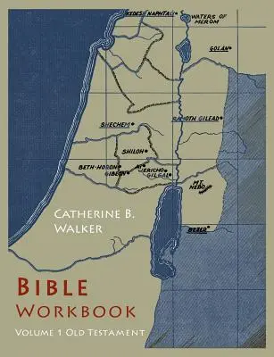 Biblický sešit: Starý zákon: 1. díl - Bible Workbook: Volume 1 Old Testament