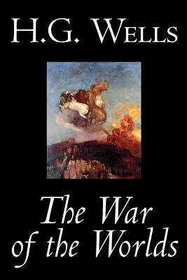 Válka světů by H. G. Wells, Science Fiction, Klasika - The War of the Worlds by H. G. Wells, Science Fiction, Classics