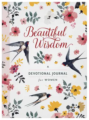 Krásná moudrost: Deník pro ženy - Beautiful Wisdom: A Devotional Journal for Women