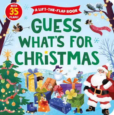 Hádej, co je na Vánoce: Knížka s 35 klapkami! - Guess What's for Christmas: A Lift-The-Flap Book with 35 Flaps!