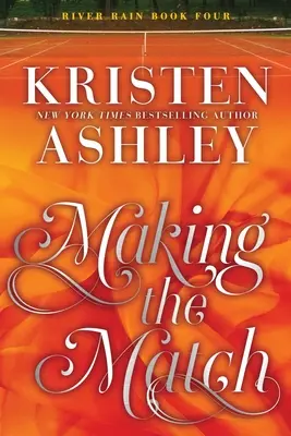 Vytváření shody: A River Rain Novel - Making the Match: A River Rain Novel