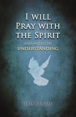 Budu se modlit duchem a také rozumem - I will Pray with the Spirit: and with the understanding also
