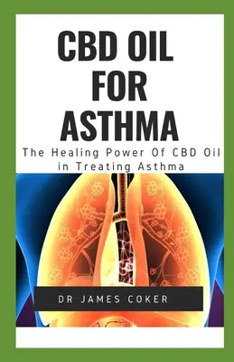 CBD olej na astma: Jak na astma? Léčebná síla CBD oleje při léčbě astmatu: Návod k léčbě astmatu - CBD Oil for Asthma: The Healing Power of CBD Oil in Treating Asthma