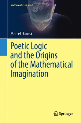 Poetická logika a počátky matematické představivosti - Poetic Logic and the Origins of the Mathematical Imagination