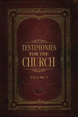 Svědectví pro církev Svazek 2 - Testimonies for the Church Volume 2