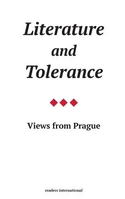 Literatura a tolerance: Pohledy z Prahy - Literature and Tolerance: Views from Prague