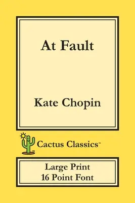 Na vině (Cactus Classics Large Print): 16 Point Font; Large Text; Large Type - At Fault (Cactus Classics Large Print): 16 Point Font; Large Text; Large Type
